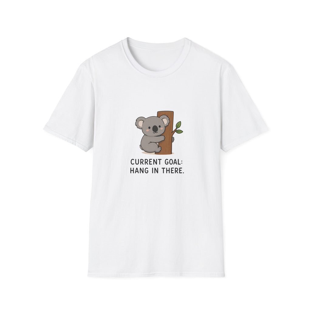 Hang in there Unisex T-Shirt