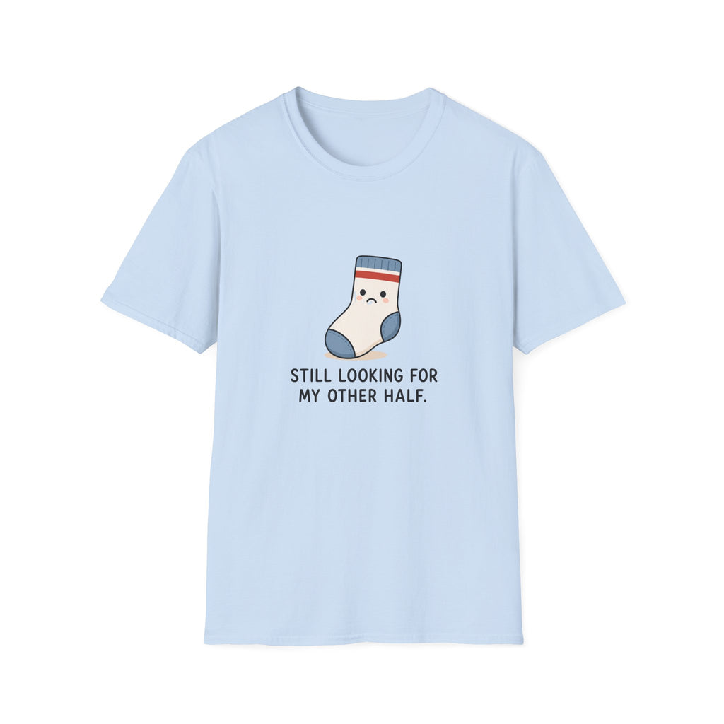 Still Looking Unisex T-Shirt