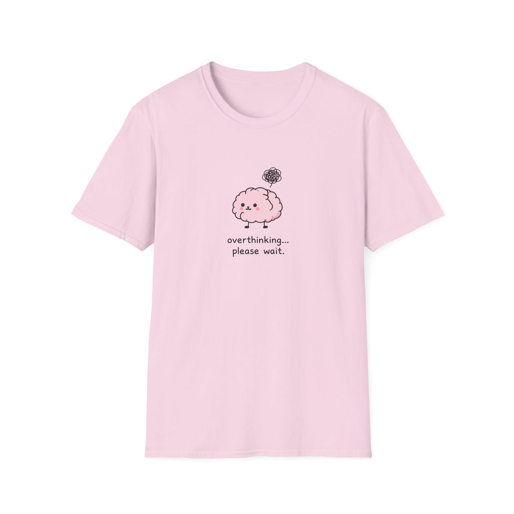 Overthinking Please Wait Unisex T-Shirt