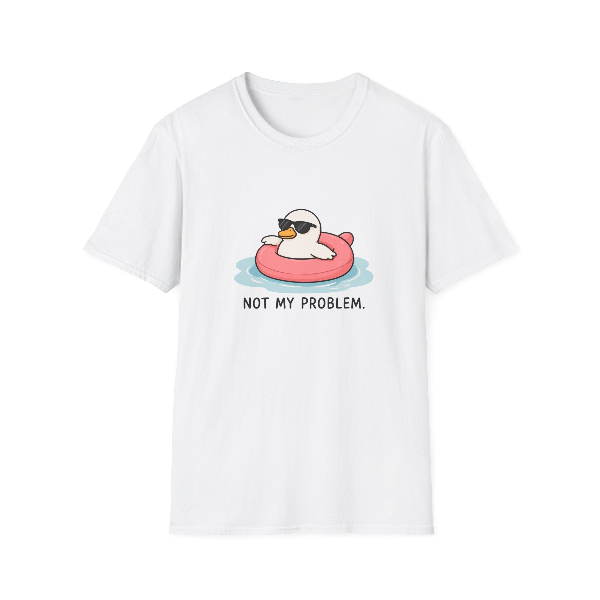 Not My Problem Unisex T-Shirt
