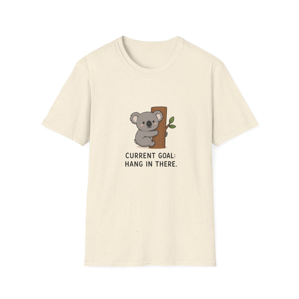 Hang in there Unisex T-Shirt