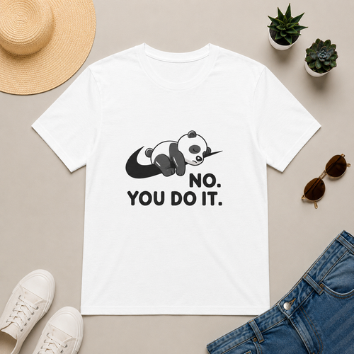 No You Do It T-Shirt