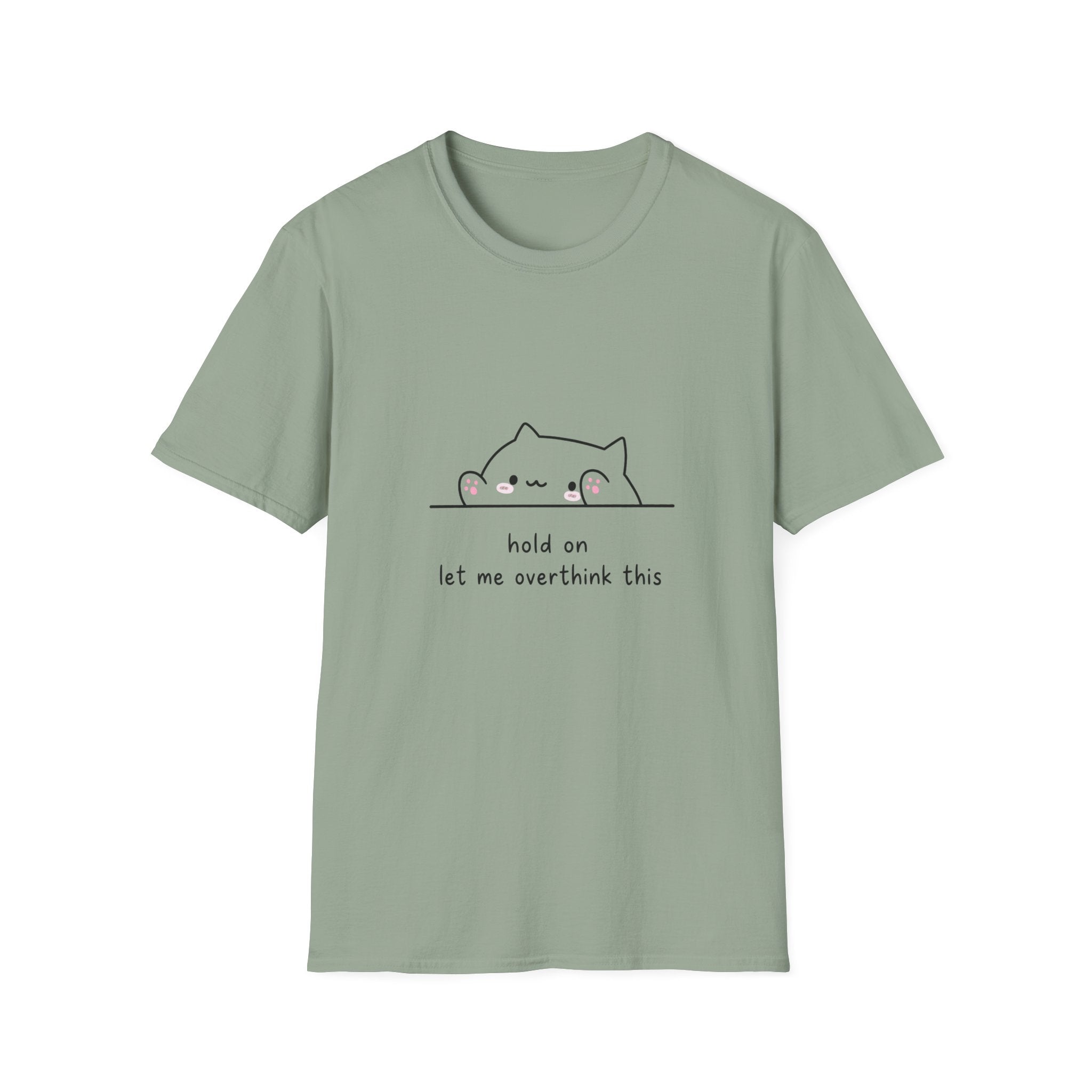 Hold on Let me overthink this Unisex T-Shirt