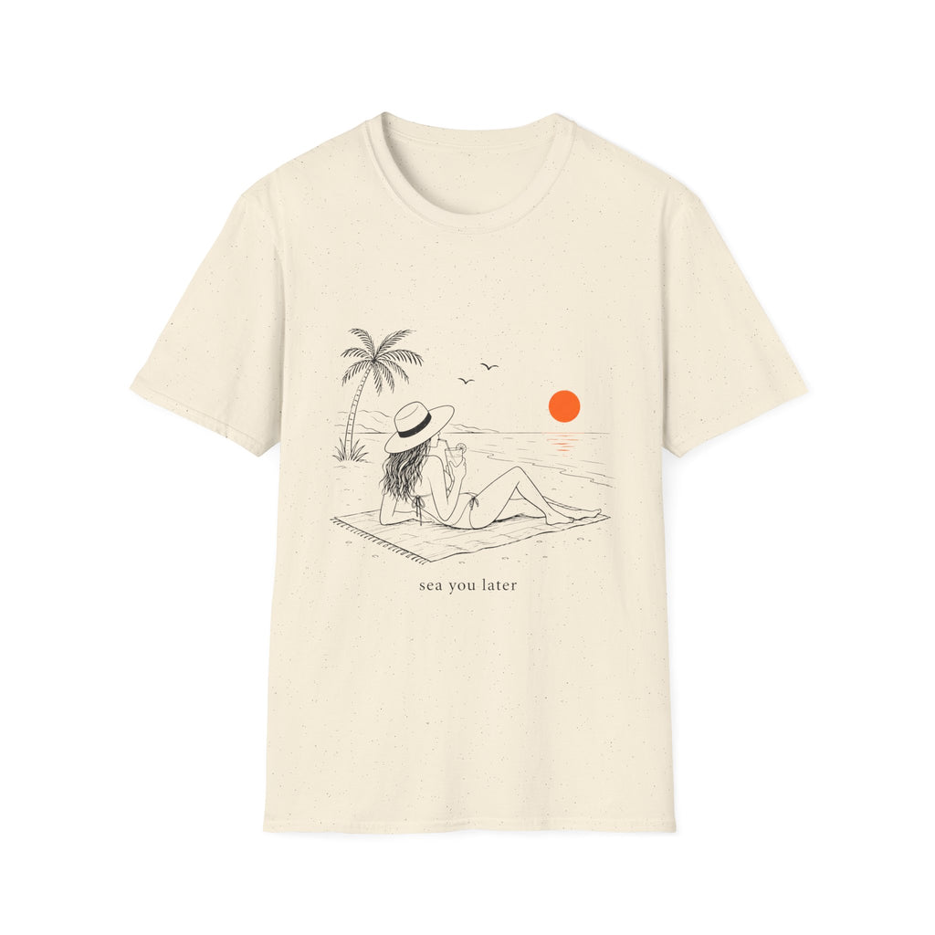 Sea you later (Female Version) Unisex T-Shirt