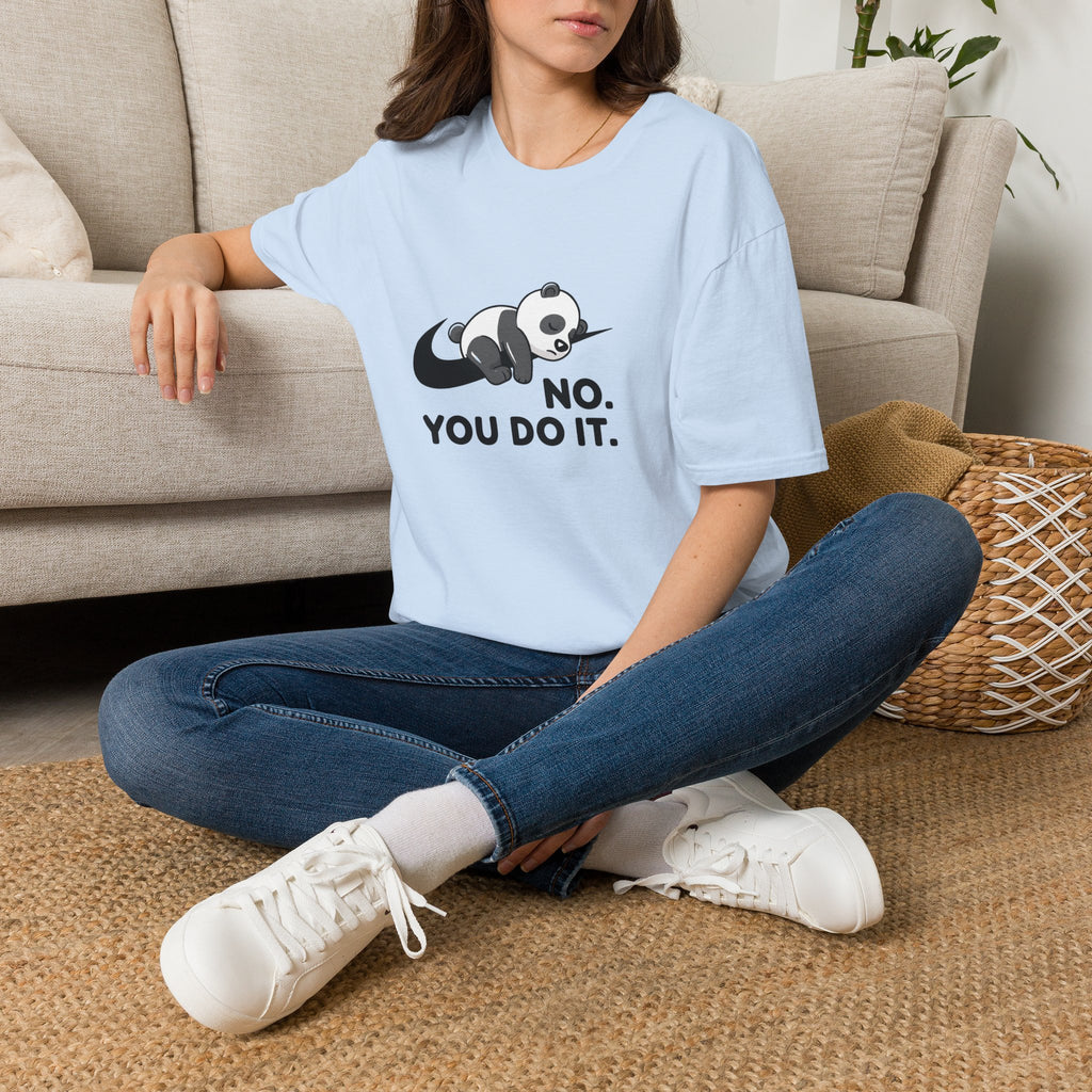 No You Do It Unisex T-Shirt