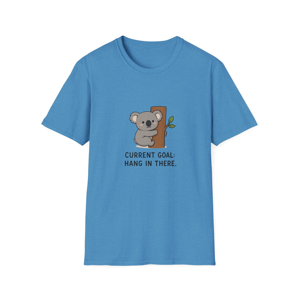 Hang in there Unisex T-Shirt