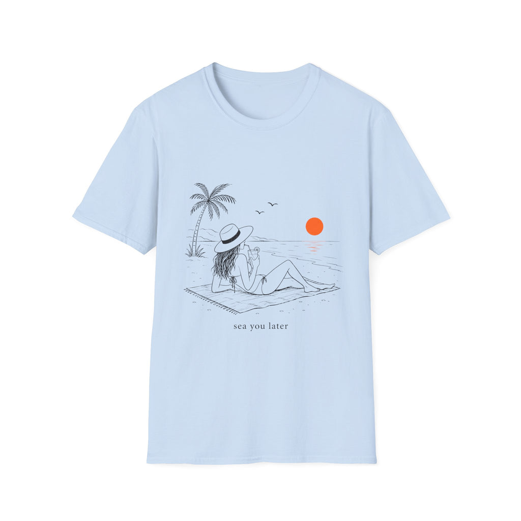 Sea you later (Female Version) Unisex T-Shirt