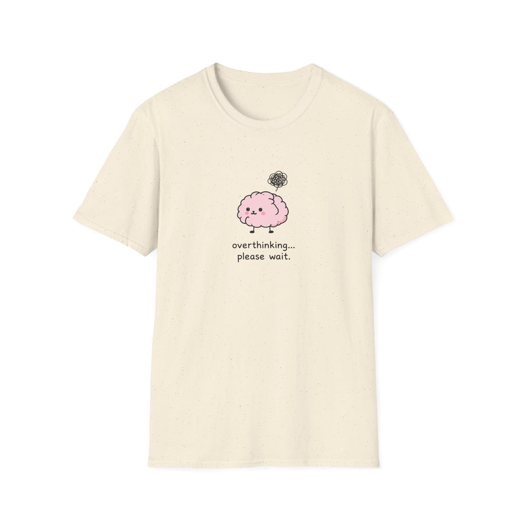 Overthinking Please Wait Unisex T-Shirt