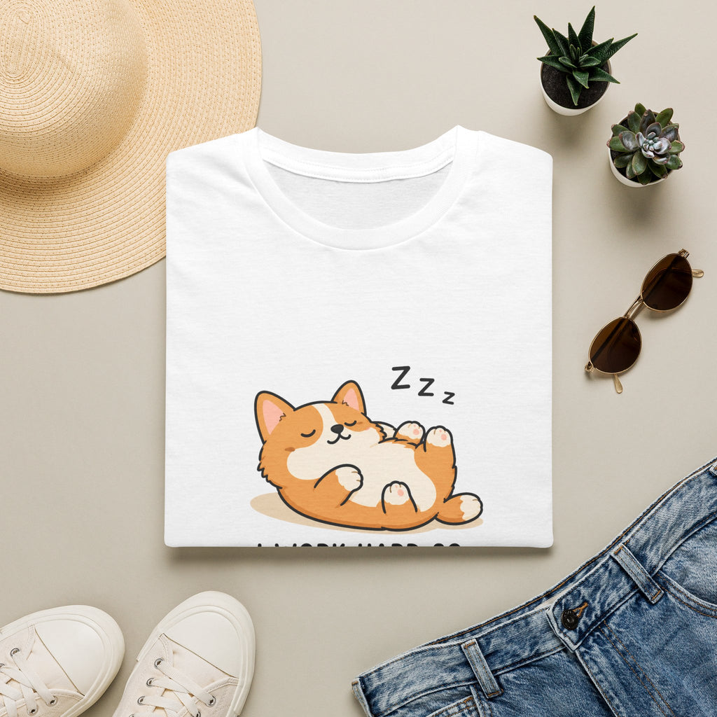 I Work Hard Unisex T-Shirt