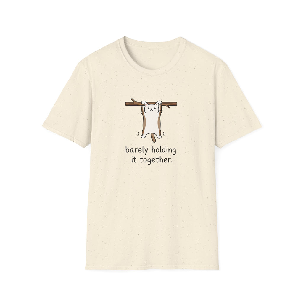 Barely Holding Unisex T-Shirt