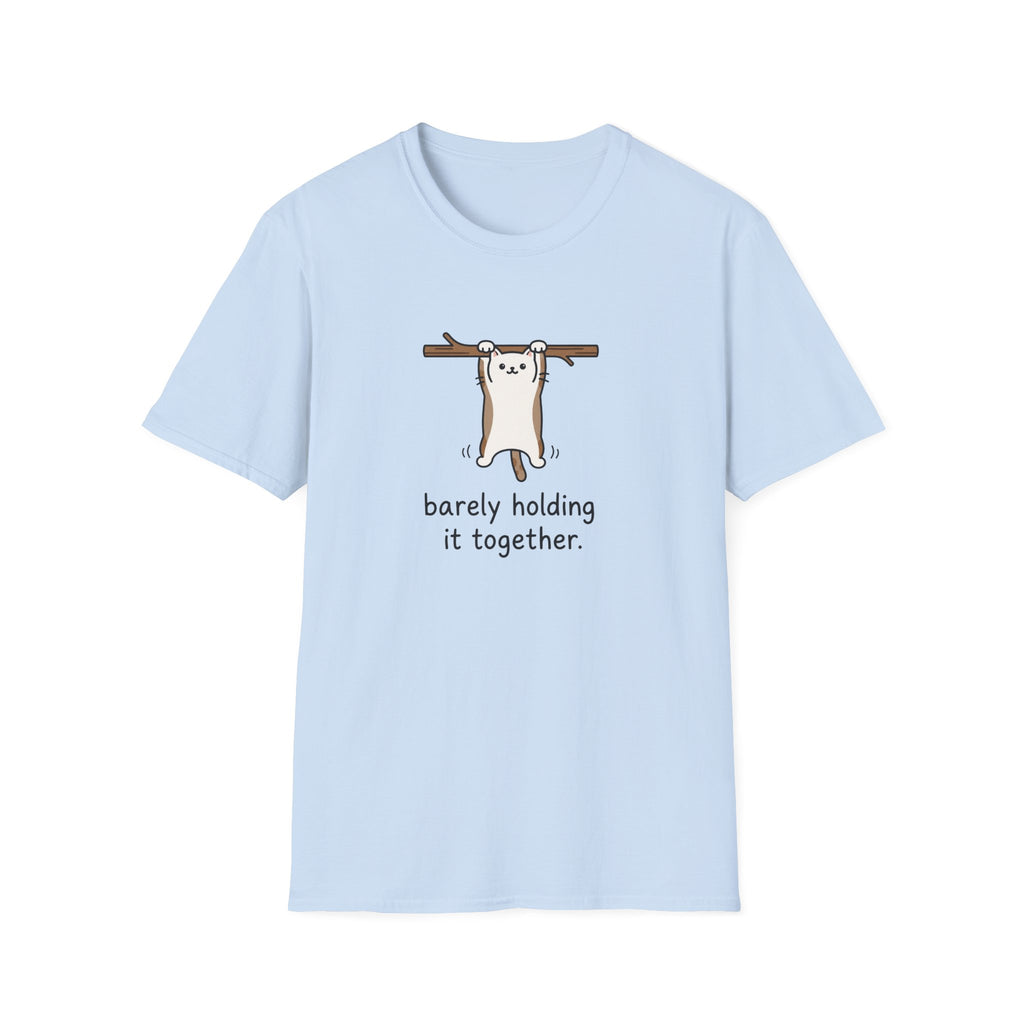 Barely Holding Unisex T-Shirt